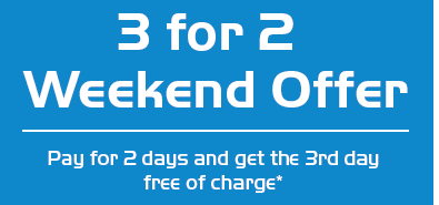 3 for 2 Weekend Offer - Pay for 2 days and get the 3rd day free of charge*